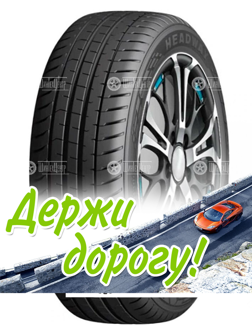 Шина Headway 245/40 R18 Hh306 97W Летняя для легкого авто и кроссоверов
